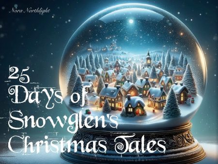 25 Days of Snowglen s Christmas Tales For Discount