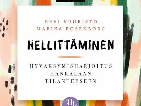 Hellittäminen - hyväksymisharjoitus hankalaan tilanteeseen Supply