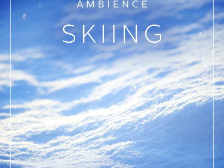 Ambience - Skiing Online Sale